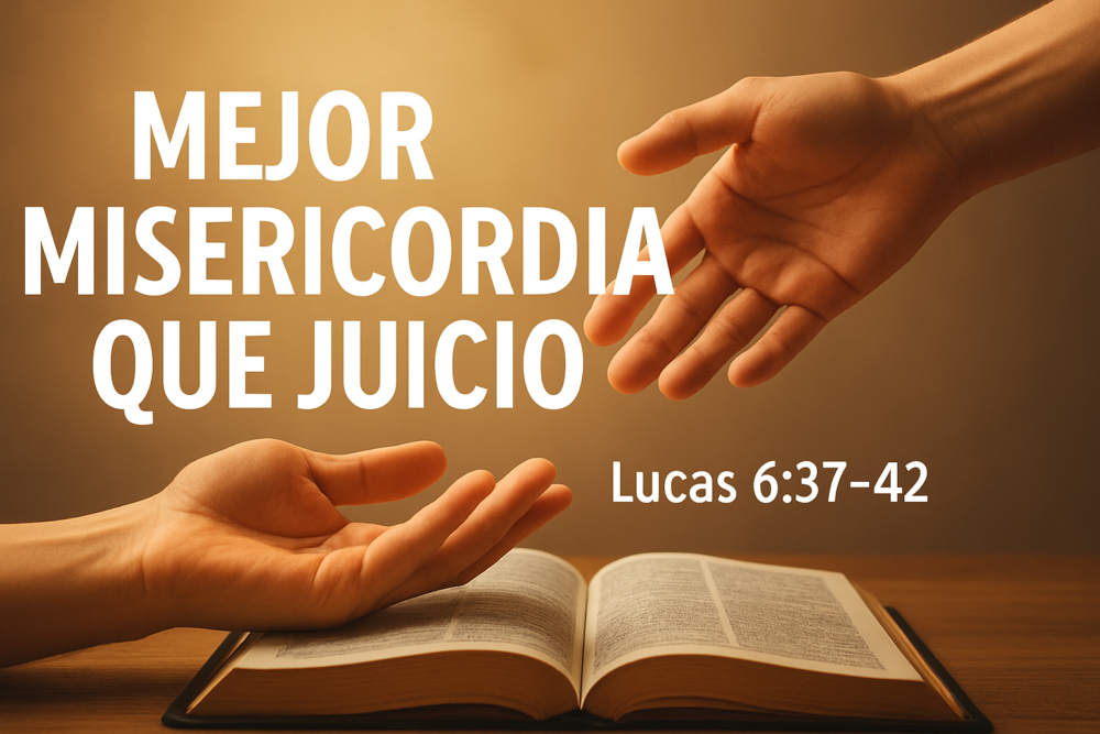 Mejor misericordia que juicio – Reflexión